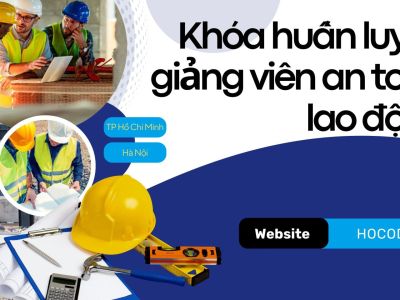 Khóa huấn luyện giảng viên an toàn lao động
