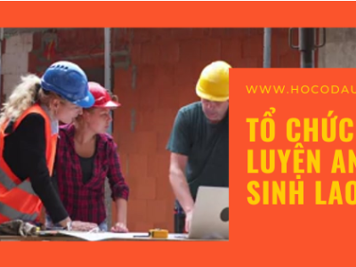 Tổ chức huấn luyện an toàn vệ sinh lao động