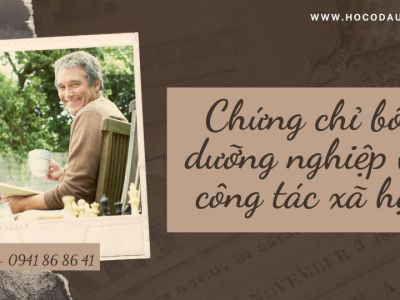 Chứng chỉ bồi dưỡng nghiệp vụ công tác xã hội