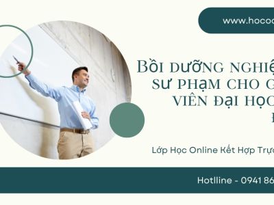Bồi dưỡng nghiệp vụ sư phạm cho giảng viên đại học cao đẳng