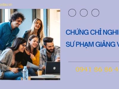 Chứng chỉ nghiệp vụ sư phạm giảng viên