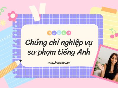 Chứng chỉ nghiệp vụ sư phạm tiếng Anh