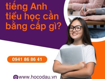 Giáo viên tiếng Anh tiểu học cần bằng cấp gì? 