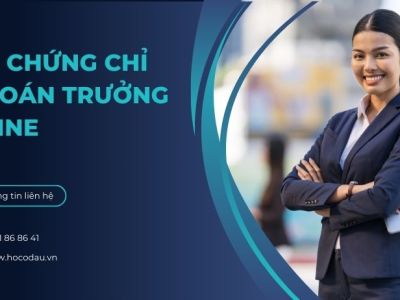 Học chứng chỉ kế toán trưởng online