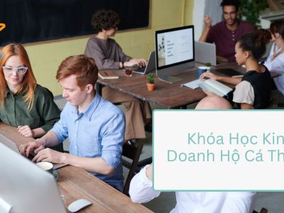Khóa Học Kinh Doanh Hộ Cá Thể