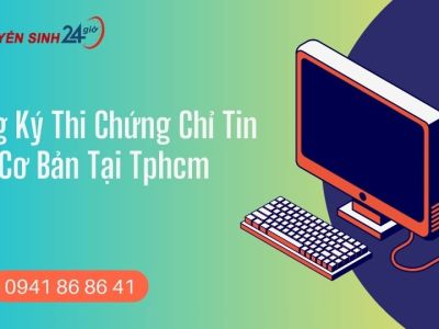 Đăng ký thi chứng chỉ tin học cơ bản tại tphcm