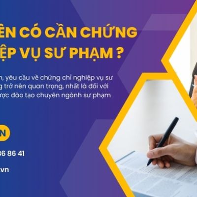 Giảng viên có cần chứng chỉ nghiệp vụ sư phạm ?