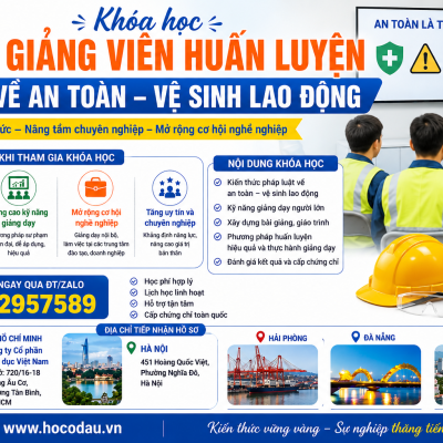 Khóa học Giảng viên huấn luyện về an toàn - vệ sinh lao động