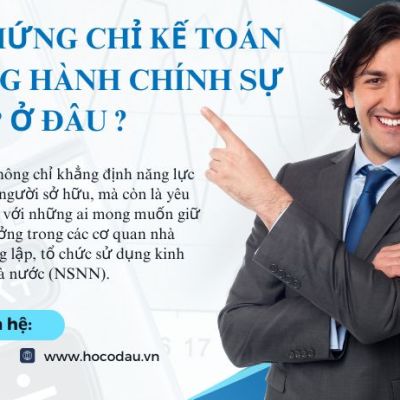 Học chứng chỉ kế toán trưởng hành chính sự nghiệp ở đâu ?