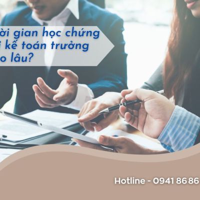 Thời gian học chứng chỉ kế toán trưởng bao lâu?