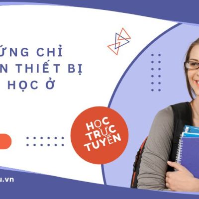 Học chứng chỉ Thư viện thiết bị trường học ở đâu?