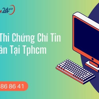 Đăng ký thi chứng chỉ tin học cơ bản tại tphcm